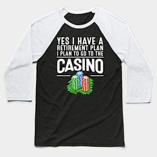 Casino Retiret For Gambling Players Baseball T-Shirt